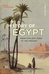 History of Egypt: From Earliest Times to the Present hind ja info | Ajalooraamatud | kaup24.ee