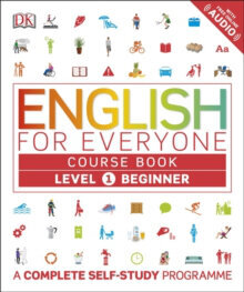 English for Everyone Course Book Level 1 Beginner: A Complete Self-Study Programme hind ja info | Võõrkeele õppematerjalid | kaup24.ee