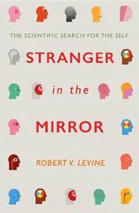 Stranger in the Mirror: The Scientific Search for the Self hind ja info | Majandusalased raamatud | kaup24.ee