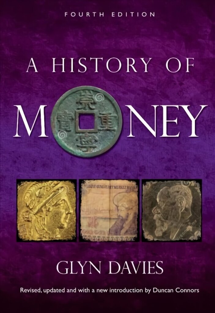 History of Money 4th New edition цена и информация | Majandusalased raamatud | kaup24.ee