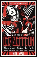 When Giants Walked the Earth: 50 years of Led Zeppelin. The fully revised and updated biography. hind ja info | Elulooraamatud, biograafiad, memuaarid | kaup24.ee