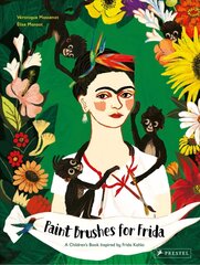 Paint Brushes for Frida: A Children's Book Inspired by Frida Kahlo hind ja info | Väikelaste raamatud | kaup24.ee