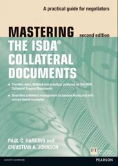 Mastering ISDA Collateral Documents: A Practical Guide for Negotiators 2nd edition цена и информация | Книги по экономике | kaup24.ee