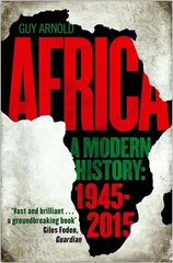 Africa: A Modern History Main hind ja info | Ajalooraamatud | kaup24.ee