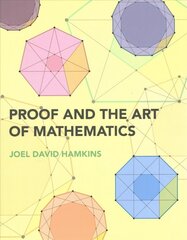 Proof and the Art of Mathematics hind ja info | Majandusalased raamatud | kaup24.ee