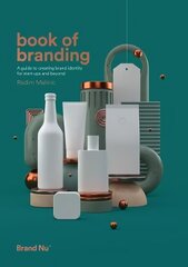 Book of Branding: a guide to creating brand identity for start-ups and beyond Illustrated edition hind ja info | Majandusalased raamatud | kaup24.ee