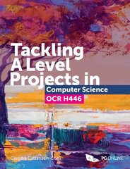 Tackling A Level Projects in Computer Science OCR H446 цена и информация | Книги по экономике | kaup24.ee