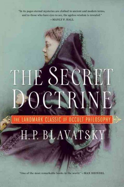 Secret Doctrine: The Landmark Classic of Occult Philosophy hind ja info | Usukirjandus, religioossed raamatud | kaup24.ee