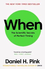 When: The Scientific Secrets of Perfect Timing Main hind ja info | Majandusalased raamatud | kaup24.ee