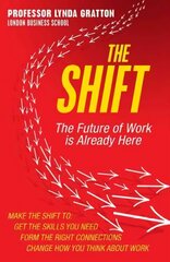 Shift: The Future of Work is Already Here цена и информация | Книги по социальным наукам | kaup24.ee