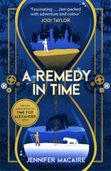 Remedy In Time: Your FAVOURITE new timeslip story, from the author of the cult classic TIME FOR ALEXANDER series hind ja info | Fantaasia, müstika | kaup24.ee