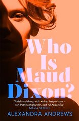 Who is Maud Dixon?: a wickedly twisty thriller with a character you'll never forget цена и информация | Фантастика, фэнтези | kaup24.ee