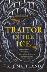 Traitor in the Ice: Treachery has gripped the nation. But the King has spies everywhere. цена и информация | Фантастика, фэнтези | kaup24.ee