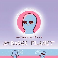 Strange Planet: The Comic Sensation of the Year цена и информация | Фантастика, фэнтези | kaup24.ee