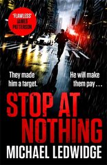 Stop At Nothing: the explosive new thriller James Patterson calls 'flawless' Unabridged edition hind ja info | Fantaasia, müstika | kaup24.ee