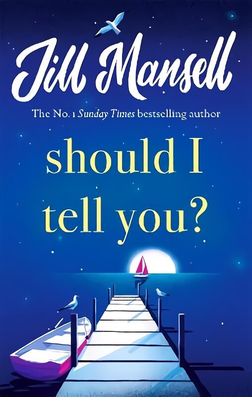 Should I Tell You?: Curl up with a gorgeous romantic novel from the No. 1 bestselling author цена и информация | Fantaasia, müstika | kaup24.ee