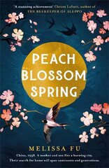 Peach Blossom Spring: A glorious, sweeping novel about family, migration and the search for a place to belong hind ja info | Fantaasia, müstika | kaup24.ee