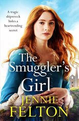 Smuggler's Girl: A sweeping saga of a family torn apart by tragedy. Will fate reunite them? цена и информация | Фантастика, фэнтези | kaup24.ee