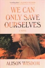 We Can Only Save Ourselves цена и информация | Фантастика, фэнтези | kaup24.ee