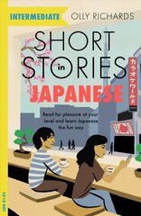 Short Stories in Japanese for Intermediate Learners: Read for pleasure at your level, expand your vocabulary and learn Japanese the fun way! hind ja info | Võõrkeele õppematerjalid | kaup24.ee