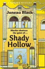 Shady Hollow: The first in a cosy murder series of 'rare and sinister charm' hind ja info | Fantaasia, müstika | kaup24.ee