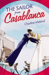 Sailor from Casablanca: A summer read full of passion and betrayal, set between Golden Age Casablanca and the present day цена и информация | Фантастика, фэнтези | kaup24.ee