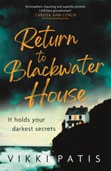 Return to Blackwater House: a haunting psychological suspense thriller that will keep you gripped for 2022 цена и информация | Фантастика, фэнтези | kaup24.ee