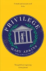 Privilege: A smart, sharply observed novel about gender and class set on a college campus hind ja info | Fantaasia, müstika | kaup24.ee