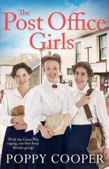 Post Office Girls: Book One in a heartwarming and uplifting new wartime saga series цена и информация | Фантастика, фэнтези | kaup24.ee