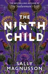 Ninth Child: The new novel from the author of The Sealwoman's Gift цена и информация | Фантастика, фэнтези | kaup24.ee