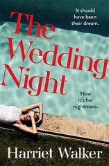 Wedding Night: A stylish and gripping thriller about deception and female friendship hind ja info | Fantaasia, müstika | kaup24.ee
