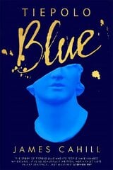 Tiepolo Blue: 'The smart, sexy read you need in 2022' Evening Standard цена и информация | Фантастика, фэнтези | kaup24.ee