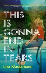 This is Gonna End in Tears: The novel that makes a summer цена и информация | Фантастика, фэнтези | kaup24.ee