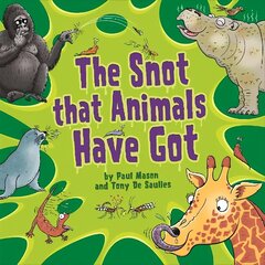 Snot That Animals Have Got цена и информация | Книги для подростков и молодежи | kaup24.ee