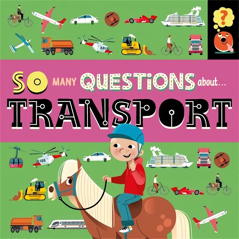 So Many Questions: About Transport цена и информация | Noortekirjandus | kaup24.ee