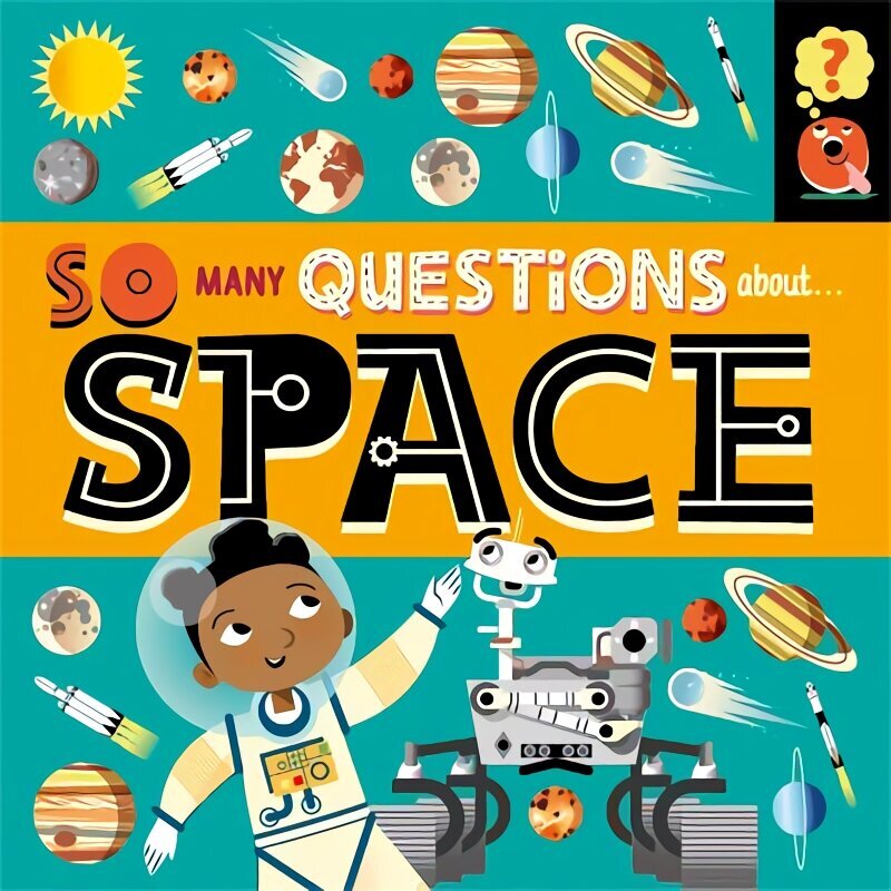 So Many Questions: About Space hind ja info | Noortekirjandus | kaup24.ee