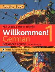 Willkommen! 1 (Third edition) German Beginner's course: Activity book hind ja info | Võõrkeele õppematerjalid | kaup24.ee