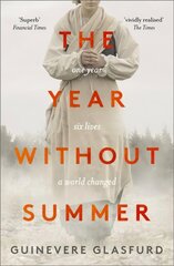 Year Without Summer: 1816 - one event, six lives, a world changed - longlisted for the Walter Scott Prize 2021 hind ja info | Fantaasia, müstika | kaup24.ee