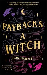 Payback's a Witch: an absolutely spellbinding romcom hind ja info | Fantaasia, müstika | kaup24.ee