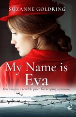 My Name is Eva: An absolutely gripping and emotional historical novel цена и информация | Фантастика, фэнтези | kaup24.ee