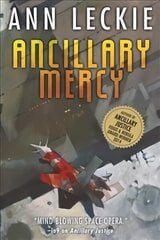 Ancillary Mercy: The conclusion to the trilogy that began with ANCILLARY JUSTICE цена и информация | Фантастика, фэнтези | kaup24.ee