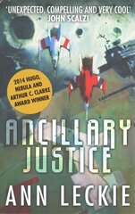 Ancillary Justice: THE HUGO, NEBULA AND ARTHUR C. CLARKE AWARD WINNER цена и информация | Фантастика, фэнтези | kaup24.ee