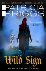 Wild Sign: An Alpha and Omega Novel: Book 6 цена и информация | Фантастика, фэнтези | kaup24.ee