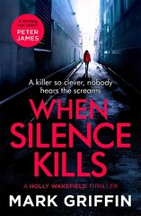When Silence Kills: An absolutely gripping thriller with a killer twist hind ja info | Fantaasia, müstika | kaup24.ee