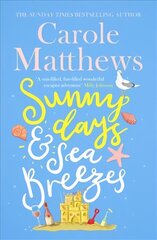 Sunny Days and Sea Breezes: The PERFECT feel-good, escapist read from the Sunday Times bestseller цена и информация | Фантастика, фэнтези | kaup24.ee