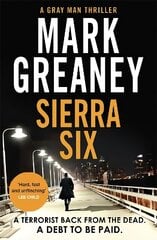 Sierra Six: The action-packed new Gray Man novel - now a major Netflix film цена и информация | Фантастика, фэнтези | kaup24.ee
