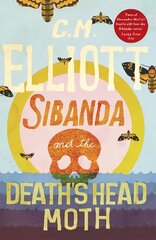 Sibanda and the Death's Head Moth цена и информация | Фантастика, фэнтези | kaup24.ee