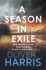 Season in Exile: 'Oliver Harris is an outstanding writer' The Times цена и информация | Фантастика, фэнтези | kaup24.ee