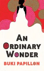 Ordinary Wonder: Heartbreaking and charming coming-of-age fiction about love, loss and taking chances цена и информация | Фантастика, фэнтези | kaup24.ee