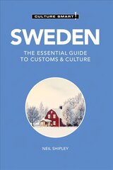 Sweden - Culture Smart!: The Essential Guide to Customs & Culture 2nd edition hind ja info | Reisiraamatud, reisijuhid | kaup24.ee